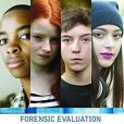 Forensic Evaluation and Treatment of Juveniles: Innovation and Best Practice Forensic Evaluation and Treatment of Juveniles: Innovation and Best Practice
