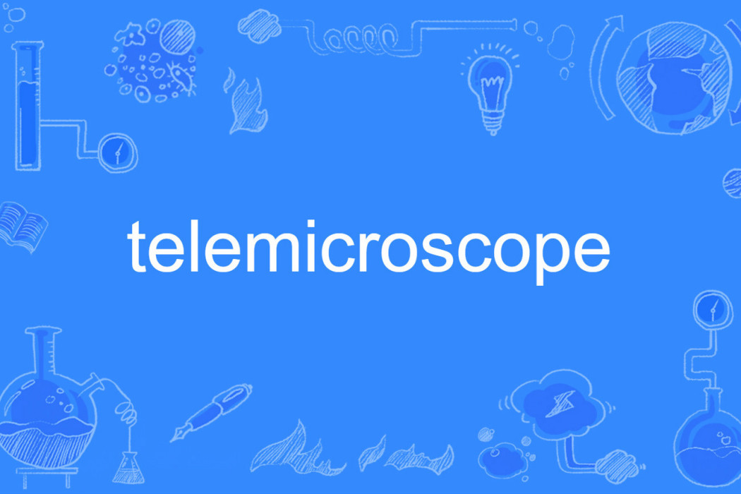 telemicroscope telemicroscope