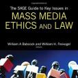 The SAGE Guide to Key Issues in Mass Media Ethics and Law The SAGE Guide to Key Issues in Mass Media Ethics and Law