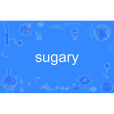 sugary sugary