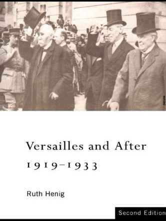 Versailles and After, 1919-33 Versailles and After, 1919-33