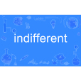 indifferent indifferent