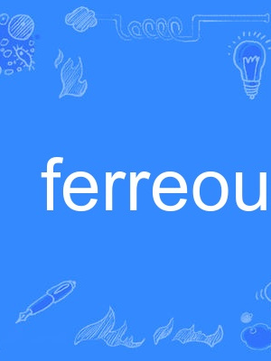 ferreous