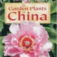 The Garden Plants of China The Garden Plants of China