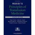 Rossi\x27s Principles of Transfusion Medicine Rossi\x27s Principles of Transfusion Medicine
