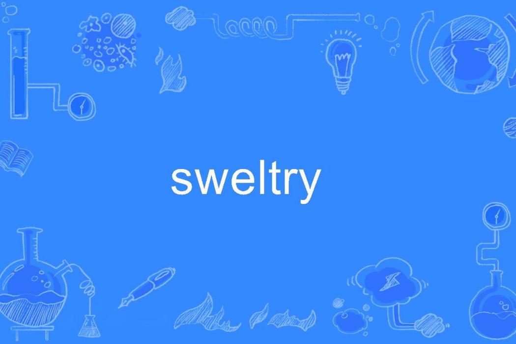 sweltry sweltry