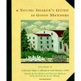 A Young Shaker\x27s Guide to Good Manners A Young Shaker\x27s Guide to Good Manners