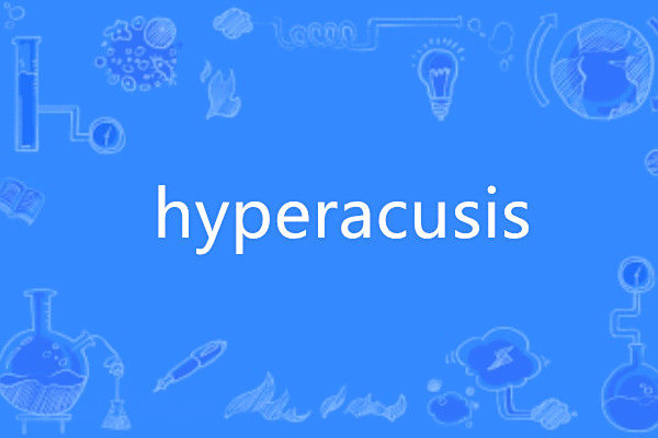hyperacusis hyperacusis