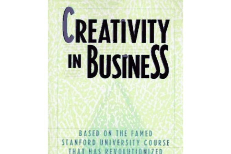 Creativity in Business Creativity in Business
