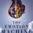 The Emotion Machine The Emotion Machine