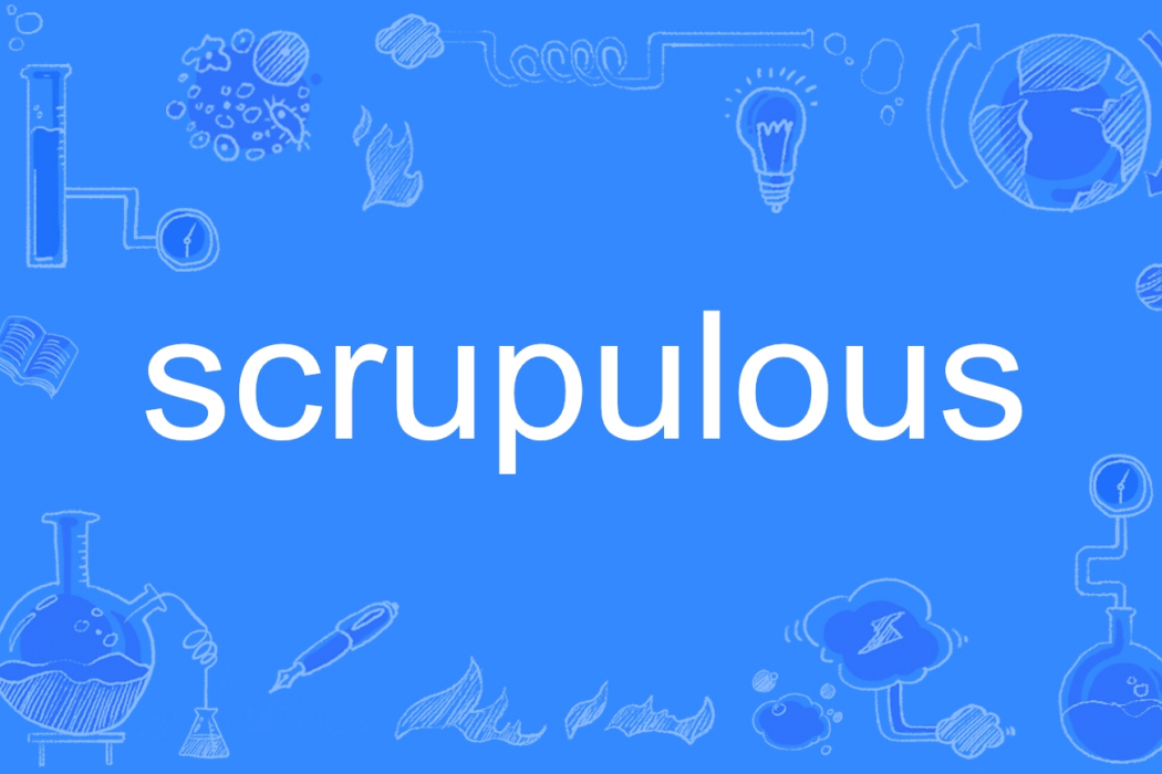 scrupulous scrupulous