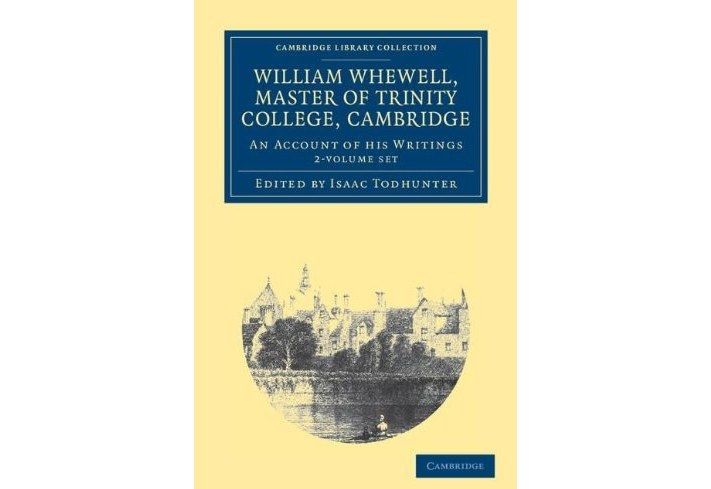 William Whewell, D.D., Master of Trinity College, Cambridge 2 Volume Set William Whewell, D.D., Master of Trinity College, Cambridge 2 Volume Set