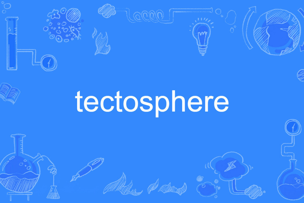 tectosphere tectosphere