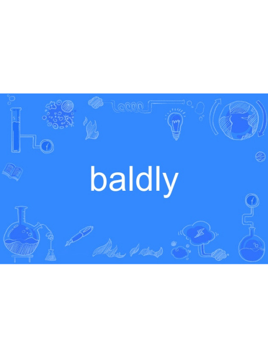 baldly baldly
