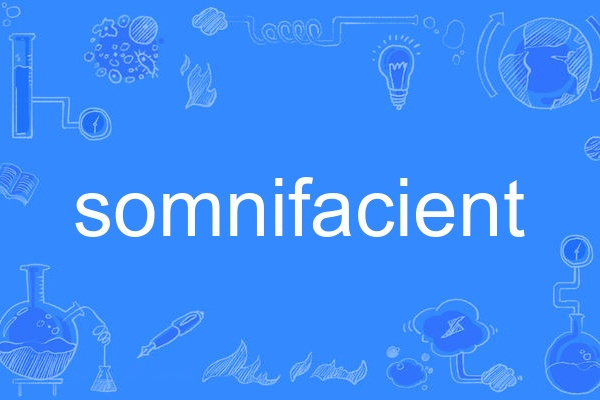 somnifacient somnifacient