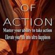 Plan of Action: Master Your Ability to Take Action Plan of Action: Master Your Ability to Take Action