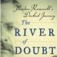 The River of Doubt The River of Doubt