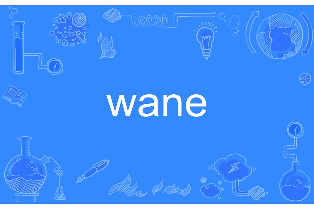 wane
