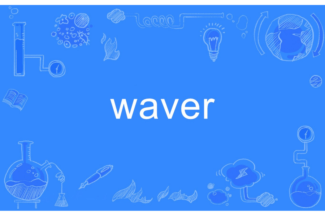 Waver Waver