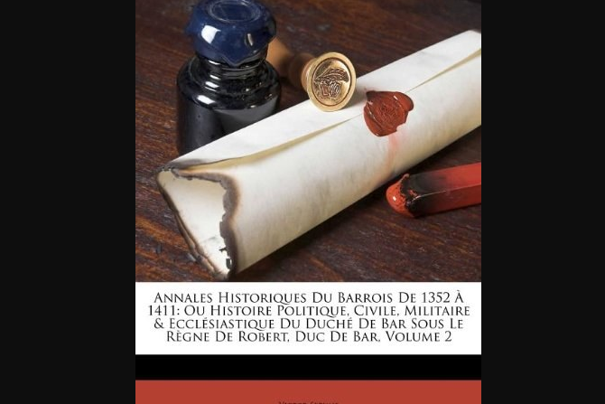 Annales Historiques Du Barrois de 1352 1411 Annales Historiques Du Barrois de 1352 1411