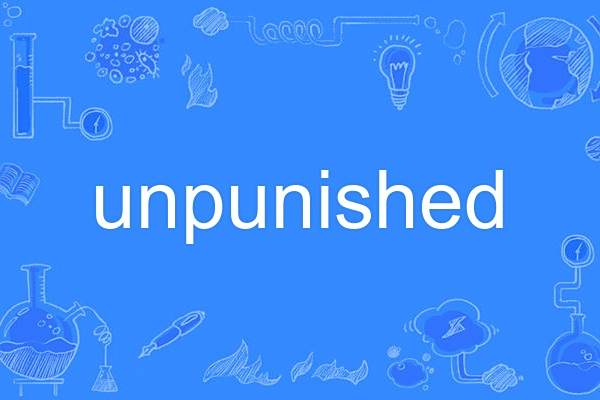 unpunished unpunished