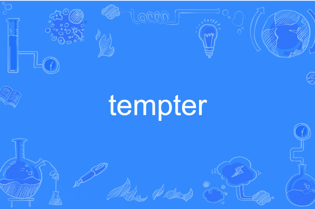 tempter tempter