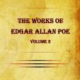 The Works of Edgar Allan Poe Vol. 2 The Works of Edgar Allan Poe Vol. 2