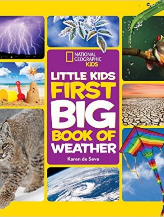 National Geographic Little Kids First Big Book of Weather National Geographic Little Kids First Big Book of Weather