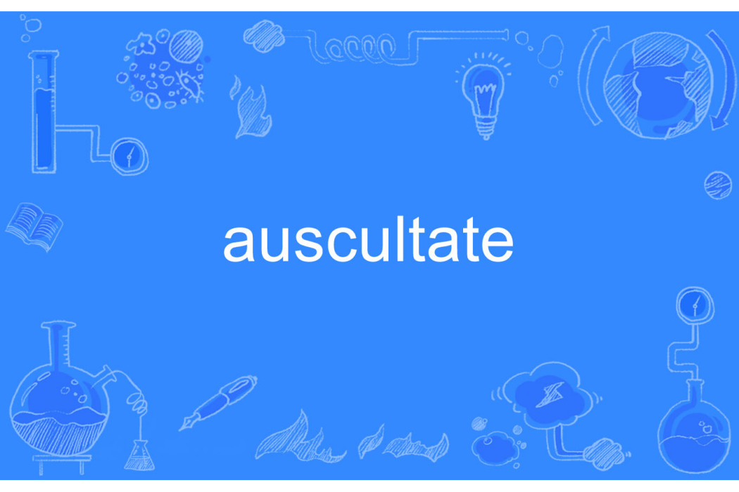 auscultate auscultate