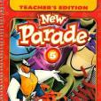 New Parade, Level 5 Teacher\x27s Edition New Parade, Level 5 Teacher\x27s Edition