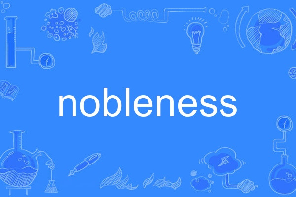nobleness nobleness