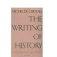 The Writing of History The Writing of History