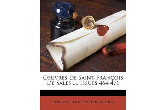 Oeuvres de Saint Fran OIS de Sales ..., Issues 464-471 Oeuvres de Saint Fran OIS de Sales ..., Issues 464-471