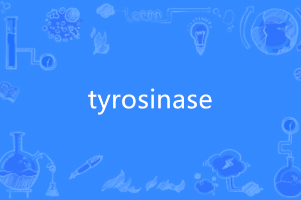 tyrosinase tyrosinase