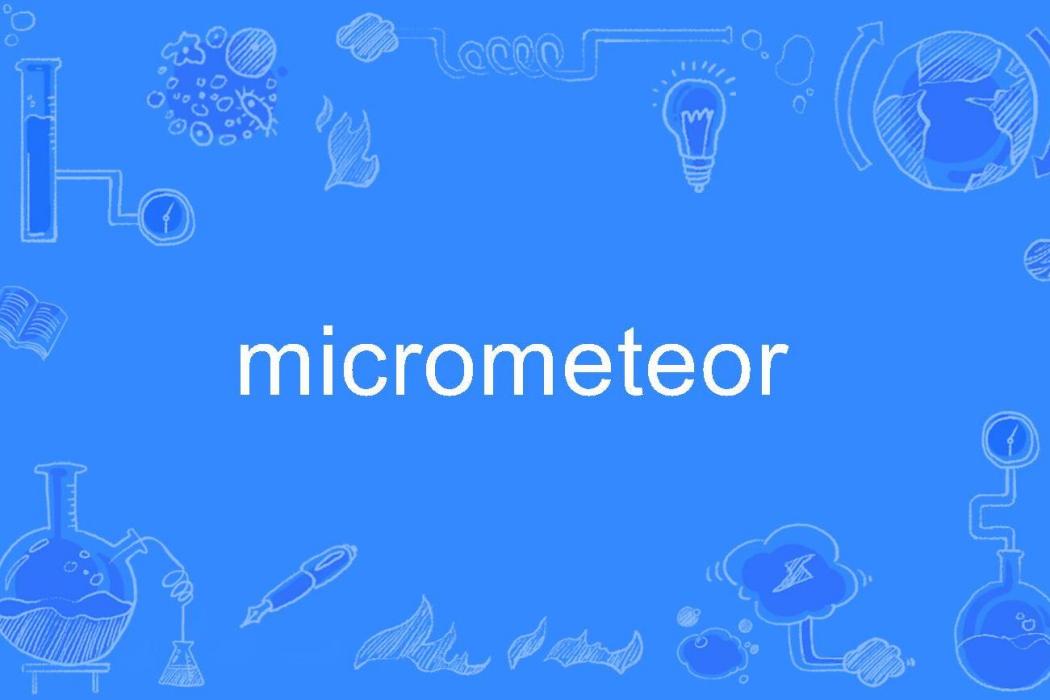 micrometeor micrometeor