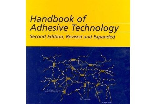 Handbook of Adhesive Technology Handbook of Adhesive Technology