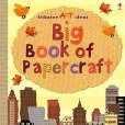 Big Book of Papercraft Big Book of Papercraft