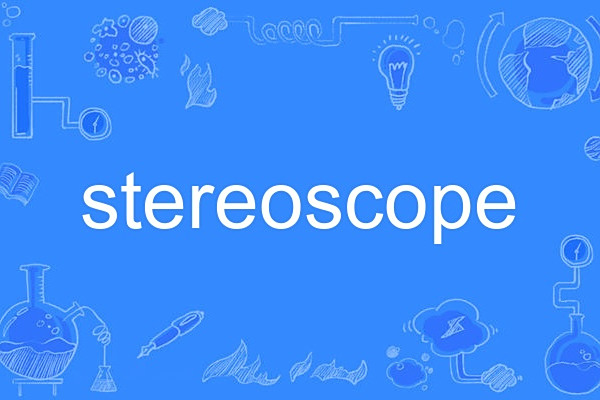 stereoscope stereoscope