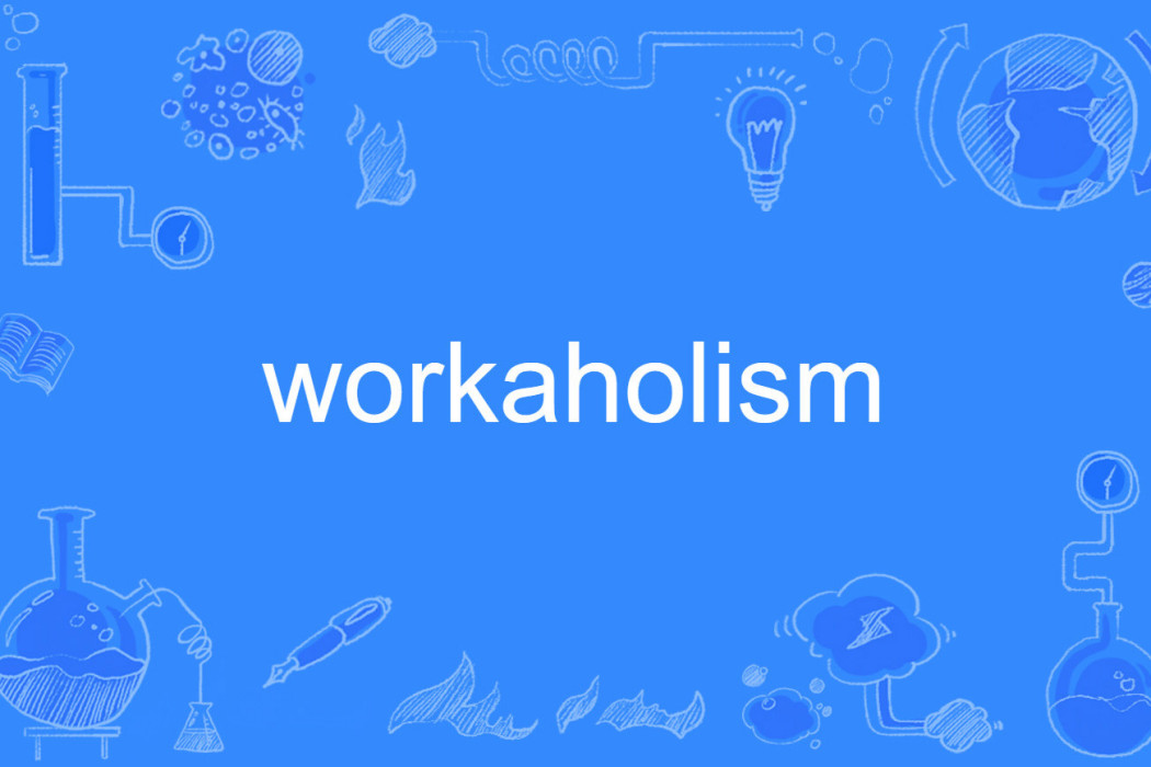 workaholism