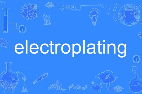 electroplating electroplating
