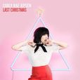 last christmas(Carly Rae Jepsen演唱歌曲) last christmas(Carly Rae Jepsen演唱歌曲)