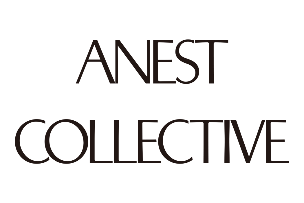 ANEST COLLECTIVE ANEST COLLECTIVE