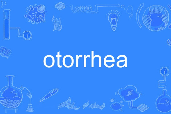 otorrhea otorrhea