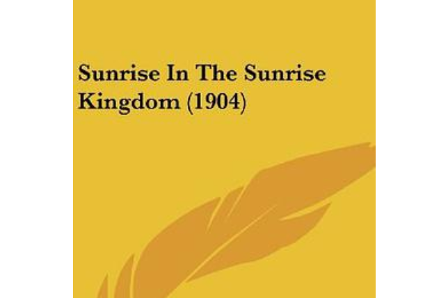 Sunrise in the Sunrise Kingdom Sunrise in the Sunrise Kingdom