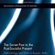 The Soviet Past in the Post-Socialist Present The Soviet Past in the Post-Socialist Present