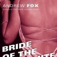 Bride of the Fat White Vampire Bride of the Fat White Vampire