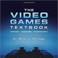 The Video Games Textbook The Video Games Textbook