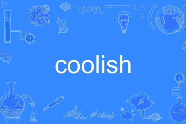 coolish coolish