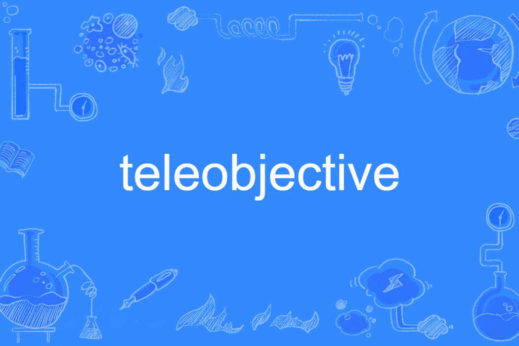 teleobjective teleobjective