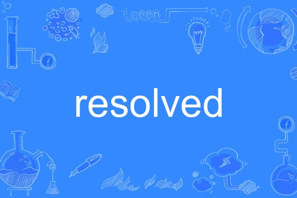 resolved resolved